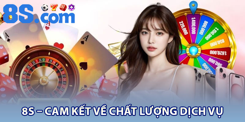 8S Nhà Cái Hợp Pháp – Trải Nghiệm Cá Cược Chuẩn 2 8S – Cam kết về chất lượng dịch vụ
