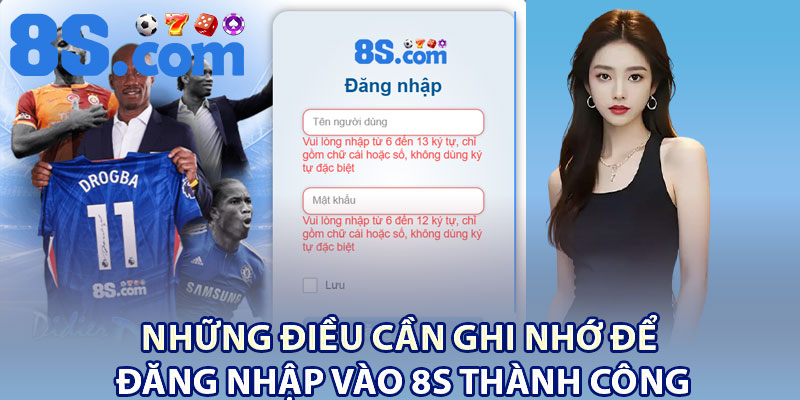 Đăng Nhập 8S – Các Bước Vào Tài Khoản An Toàn 2 Những điều cần ghi nhớ để đăng nhập vào 8S thành công